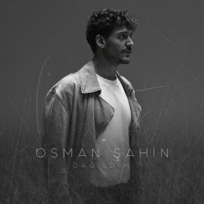 Download track Dağıldım Osman Şahin