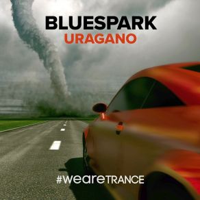 Download track Uragano (Extended Mix) Bluespark