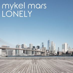 Download track Lonely (DJ Absinth Extended Remix) Mykel MarsDJ Absinth