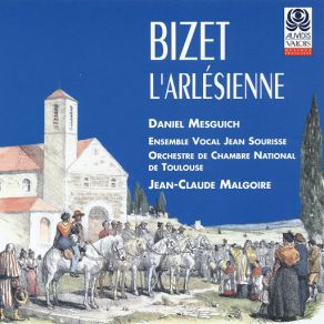 Download track L'Arlésienne, Op. 23, GB 30, Tableau II, Act II, Scene 3: Bviens, Mignot. Nous Allons Voir S'il Reste Quelques Olives Au Fond De Mon Sac. (Rose, Balthazar, L'innocent) Jean-Claude Malgoire, Orchestre De Chambre National De Toulouse, Daniel Mesguich, Ianne Rouleau