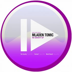 Download track No Gravity (Original Mix) Mladen Tomic