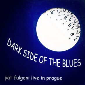 Download track How Many More Times (Live In Prague) Pat Fulgoni