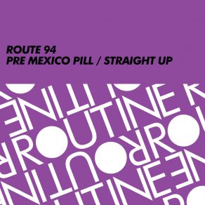 Download track Straight Up Route 94