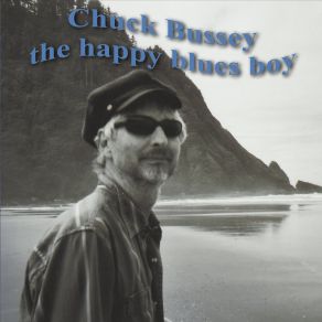 Download track Happy Blues Boy Chuck Bussey