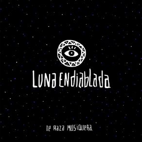 Download track Sueño Herido Luna Endiablada