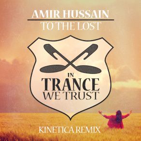 Download track To The Lost (Kinetica Remix) Amir Hussain