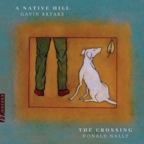 Download track Bryars A Native Hill No. 2, The Path Crossing, Donald Nally