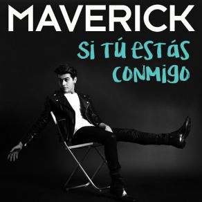 Download track Si Tú Estás Conmigo (Nueva Versión) Maverick