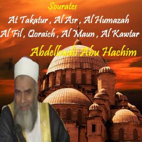 Download track Sourate Al Kawtar (Quran) Abdelbadii Abu Hachim