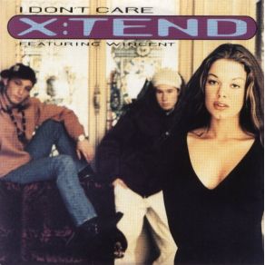 Download track I Don'T Care (Extended Version) X - Tend