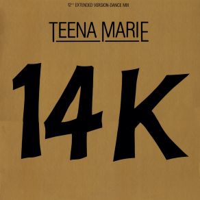 Download track 14K (Extended Version - Dance Mix) Teena Marie