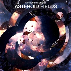 Download track Asteroid Fields Alessandro Kaladan