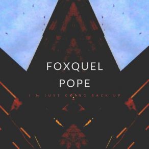 Download track Scary Eyes Foxquel Pope