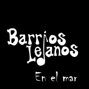 Download track Las Olas Del Mar Barrios Lejanos