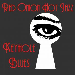 Download track Keyhole Blues Red Onion Hot Jazz