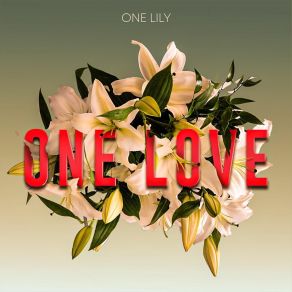 Download track Love Go One Lily