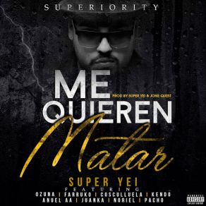 Download track Me Quieren Matar (Remix) - (Kendo Kaponi, Farruko, Cosculluela, Anuel AA, Juanka, Noriel & Pacho) OzunaFarruko, Kendo Kaponi, Cosculluela, Pacho, Anuel Aa, Noriel, Juanka