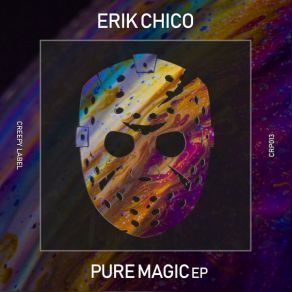 Download track Pure Magic EP (Original Mix) Erik Chico