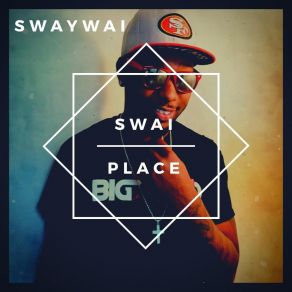 Download track Lay You Down Swaywai