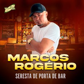 Download track Ainda Sou O Mesmo Homem Rogerio Marcos