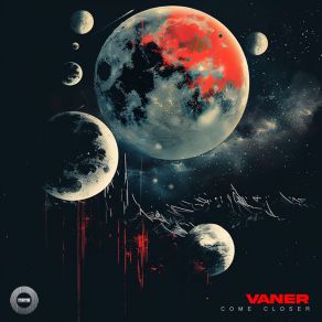 Download track Come Closer VaNeR