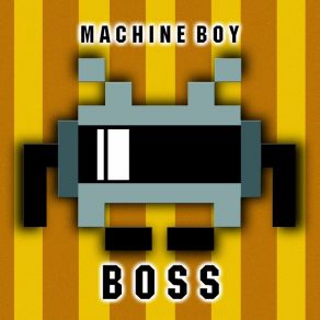 Download track Boss Machine Boy