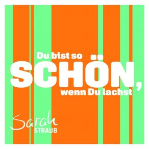 Download track Du Bist So Schön, Wenn Du Lachst (Radio Edit) Sarah Straub