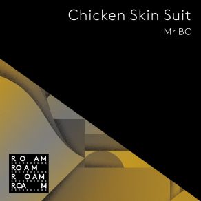 Download track Chicken Skin Suit Mr BC