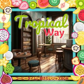 Download track Beans And Books Tropical Way