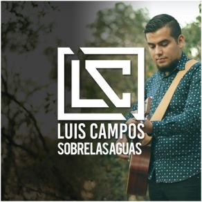 Download track Sobre Las Aguas Luis Campos