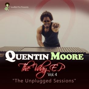 Download track I Wanna Be In Love (Unplugged) Quentin Moore