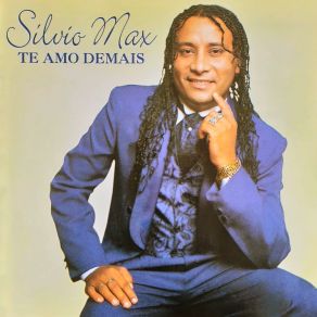 Download track Te Amo Demais Silvio Max