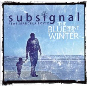 Download track The Blueprint Of A Winter (Radio Edit) Subsignal