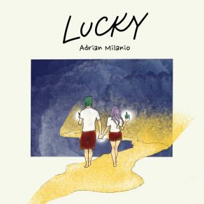 Download track Lucky (Acoustic) Adrian Milanio