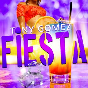 Download track Fiesta (Extended) Tony Gomez