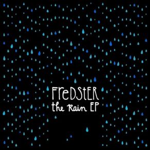 Download track Rain (Long Version) Fredster