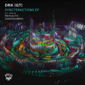 Download track Syncteractions (Sanderjammes Remix) DRK (GT)Sanderjammes