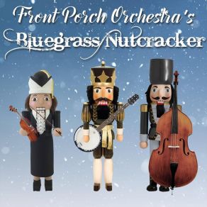 Download track Dance Of The Sugarplum Fairy Front Porch Orchestra