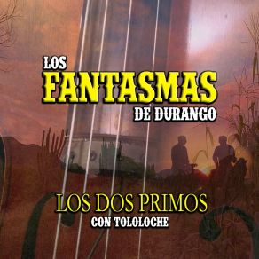 Download track Entre Copa Y Copa (Tololoche) Los Fantasmas De Durango