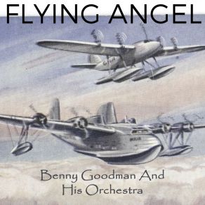 Download track A Home In The Clouds Benny Goodman And His Orchestra