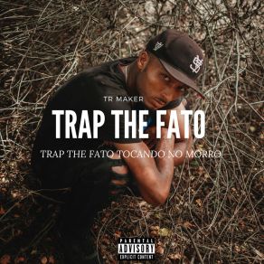 Download track Trap The Fato TR MakerEl Pablo