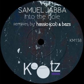 Download track Into The Hole (Bazs Remix) Samuel Jabba