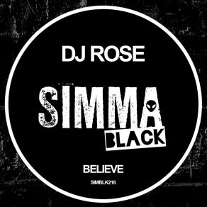 Download track Believe (Edit) DJ Rose