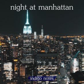 Download track Night At Manhattan Indigo Notes