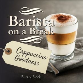 Download track Cappuccino Goodness Purely Black