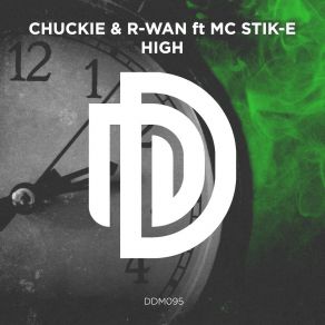 Download track High Chuckie, R. Wan, MC Stik-E