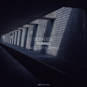 Download track Tunnel (DP-6 Remix) DP - 6