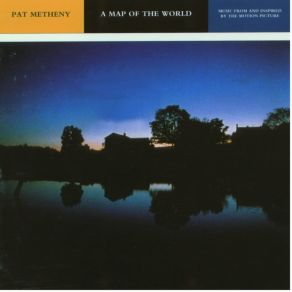 Download track A Map Of The World Pat Metheny