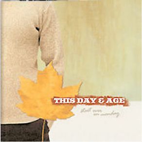 Download track All That Can Change This Day & Age