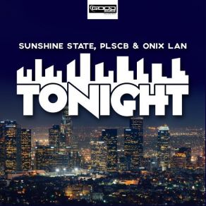 Download track Tonight (Original Mix) Sunshine State, Plscb, Onix Lan